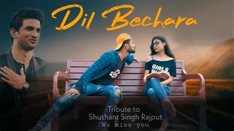 Dil Bechara Title Track Cover Song Tribute To Sushant Singh Rajput