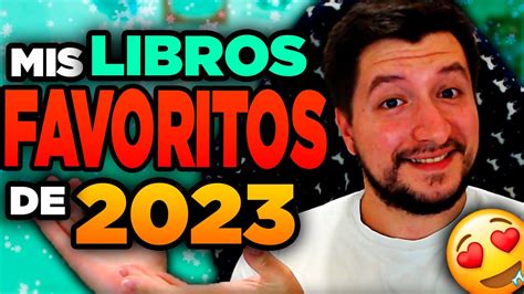 Mis Libros Favoritos De 2023 😍 Mejores Libros Recomendados De