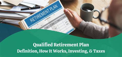 Qualified Retirement Plan How It Works Investing And Taxes