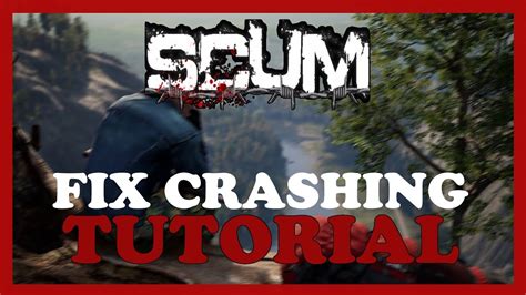 Scum How To Fix Crashing Lagging Freezing Complete Tutorial Youtube