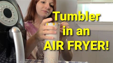 How To Sublimate A Tumbler In An AIR FRYER Making A 20oz Tumbler