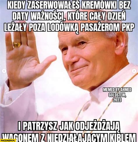 Papieskie Krem Wki Memy Paczaizm Pl Memy Polityczne Mieszne