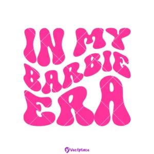 In My Barbie Era SVG Vectplace