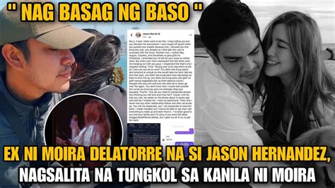 Moira Dela Torre Nagbasag Ng Baso Jason Hernandez Nagmakaawa At