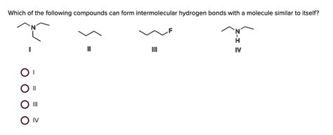 Which Of The Following Compounds Can Form Intermolecular Hydrogen Bonds