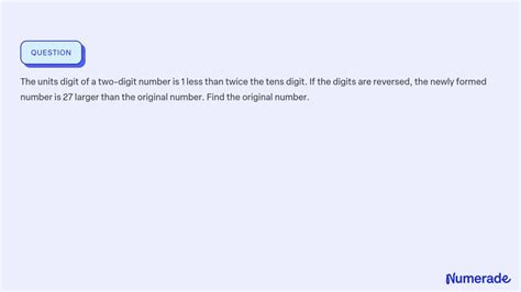 Solved The Units Digit Of A Two Digit Number Is Less Than Twice The