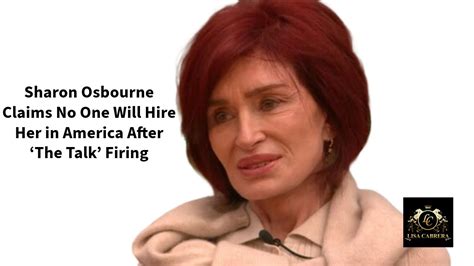 Sharon Osbourne Says Shes Unemployable In America After The Talk Firing