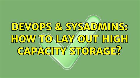 DevOps SysAdmins How To Lay Out High Capacity Storage YouTube