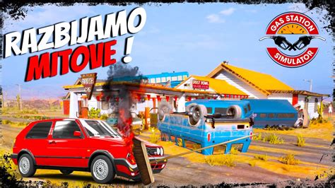 Razbijamo Mitove Na Pumpi Metla Pomjera Auta Gas Station Simulator