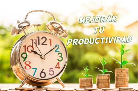 10 Consejos Para Mejorar Tu Productividad El Mínimo Viable