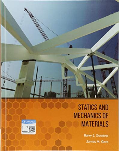 Statics And Mechanics Of Materials By Goodno Barry J Gere James