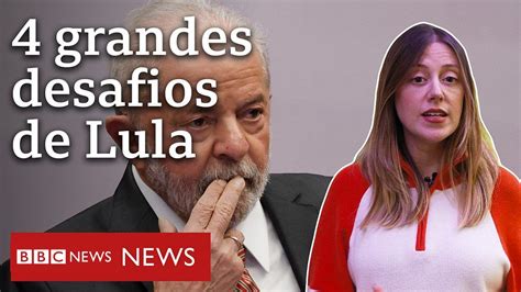 4 desafios de Lula no início do novo governo BBC News Brasil