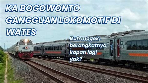 KA Bogowonto Gangguan Lokomotif Di Stasiun Wates Terlambat 2 5 Jam