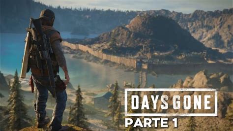 Days Gone Gameplay Espa Ol Parte Ps Ps Pc Youtube