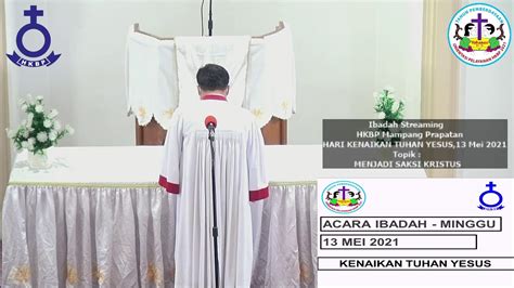 Ibadah Kenaikan Tuhan Yesus Hkbp Mampang Prapatan Pukul Wib