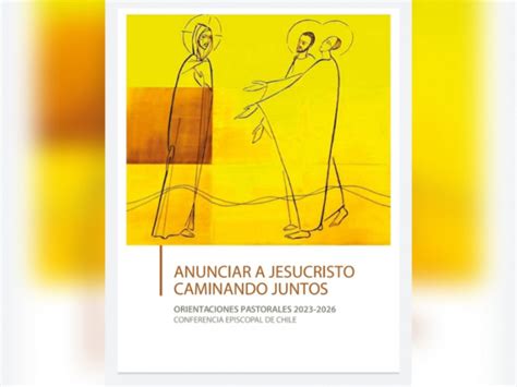 Anunciar A Jesucristo Caminando Juntos Carta De Orientaciones