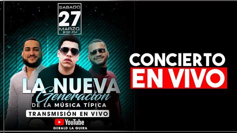 La Nueva Generacion Live Youtube