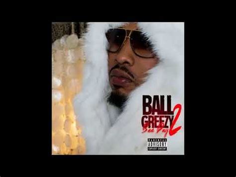 Ball Greezy Dats My Bae Bae Day 2 YouTube