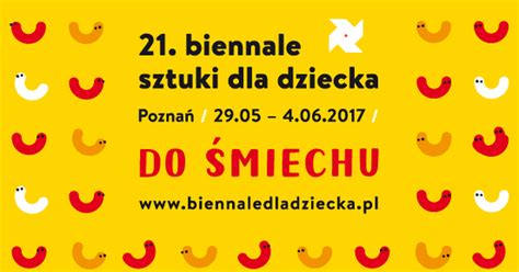 Dzisiaj Startuje Biennale Sztuki Dla Dziecka To Wyj Tkowa