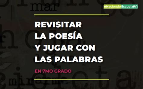 Portal Educativo Haciendo Escuela RN Revisitar la poesía y jugar con