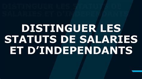 Distinguer Les Statuts De Salari S Et D Ind Pendants Youtube