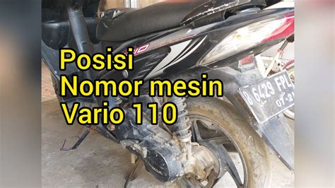 Letak Posisi Nomor Mesin Dan Nomor Rangka Motor Vario Karbu Youtube