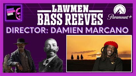 "Lawman: Bass Reeves" Director: Damien Marcano. - YouTube