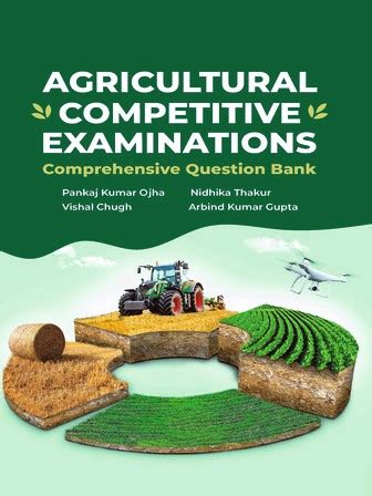 Agricultural Competitive Examinations Comprehensive Question Bank