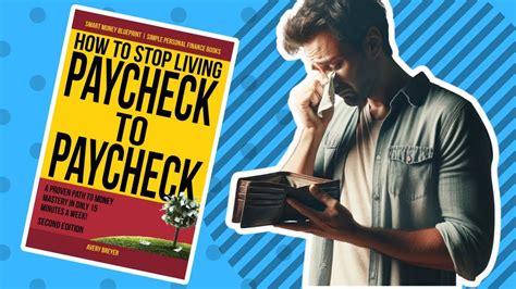 How To Stop Living Paycheck To Paycheck A Proven Path To Money Mastery