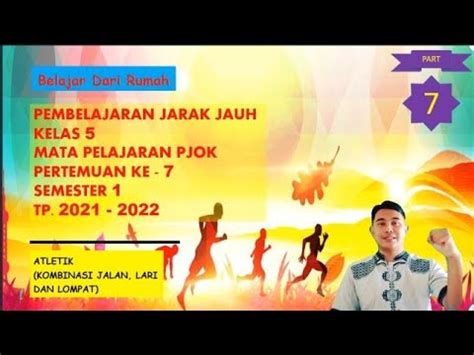 KOMBINASI JALAN LARI LOMPAT PERTEMUAN KE 7 ATLETIK MATERI PJOK