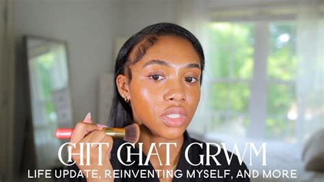 CHIT CHAT GRWM LIFE UPDATE REINVENTING MYSELF A Safe Place For The