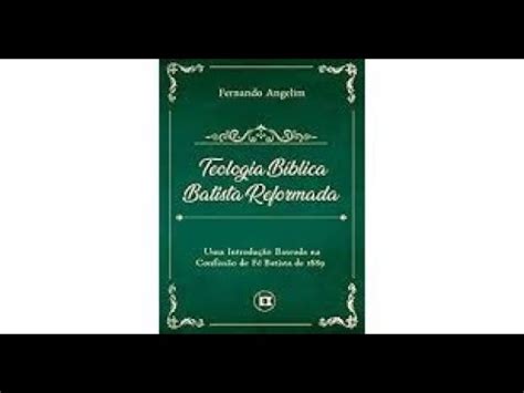 1ReviewConfessional Teologia Bíblica Batista Reformada I George