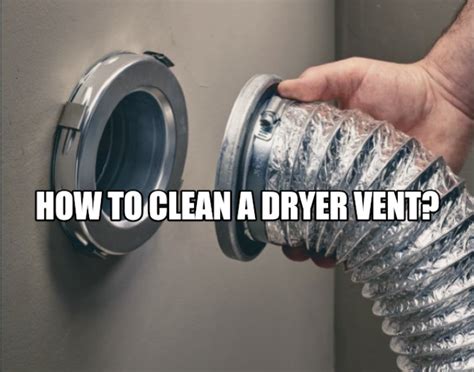 How To Clean A Dryer Vent