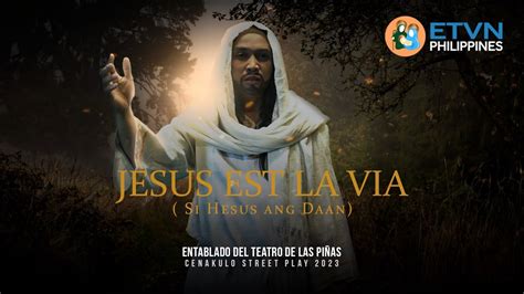 Jesus Est La Via Si Hesus Ang Daan Youtube