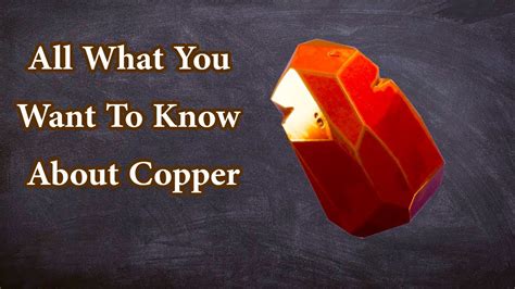 Interesting Facts About Copper