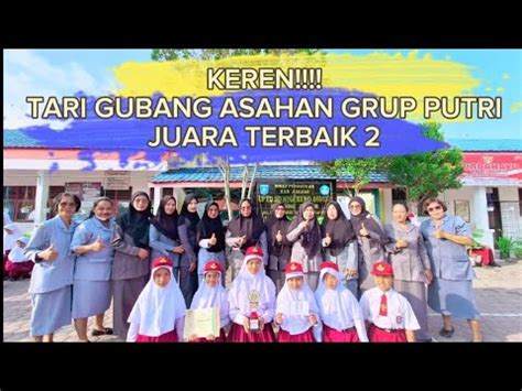 KEREN BANGET UPTD SDN 018452 KARANG ANYER JUARA TERBAIK 2 TARI GUBANG