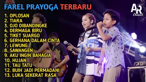 Farel Prayoga Full Album Terbaru Oplosan Ojo Dibandingke Tiara