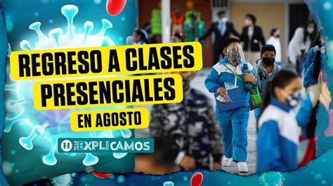 Teloexplicamos Regreso A Clases 2021 ¿cuándo Inician Y En Qué