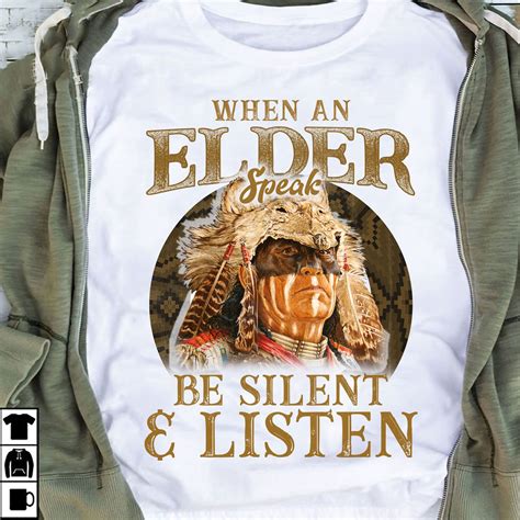 When An Elder Speak Be Silent And Listen Native American Woman