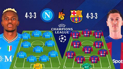 Napoli Vs Barcelona Composition Officielle Du Match De La Champions