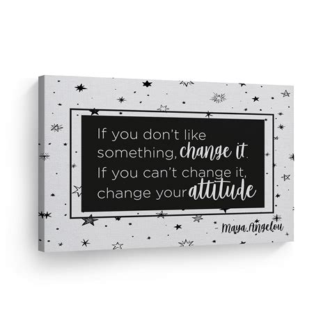 Smile Art Design Maya Angelou If You Don't Like Something Change It If