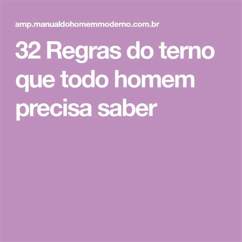 Regras Do Terno Que Todo Homem Precisa Saber Terno Homens Estilo