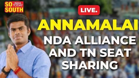 Live Tamil Nadu Bjp President K Annamalai Press Conference Nda