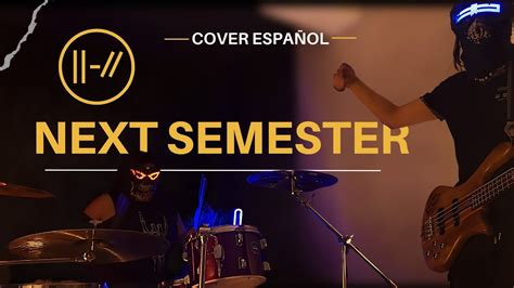 Next Semester Twenty One Pilots Cover En EspaÑol Rocard Y Kev Youtube