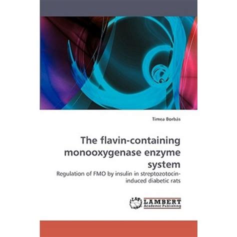 The Flavin Containing Monooxygenase Enzyme System Paperback LAP