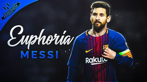 Lionel Messi Euphoria Craziest Skills Goals Hd Youtube