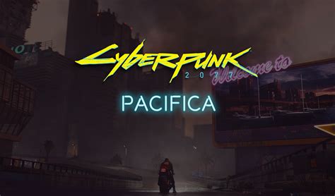 Pacifica: Cyberpunk 2077 District - EIP Gaming