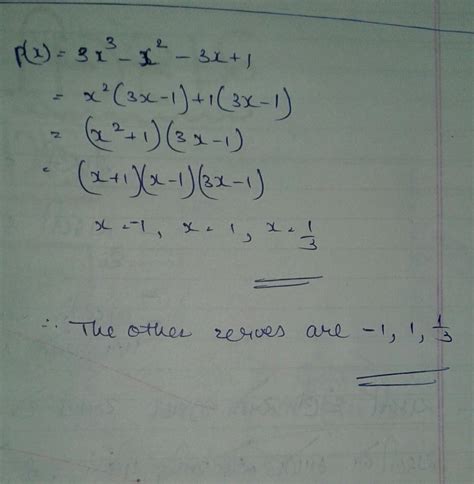 If 1 Is Zero Of Polynomial 3x3 X 2 3x 1 Find The Other Zeroes