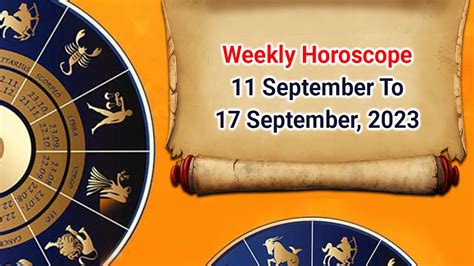 Weekly Horoscope 11 To 17 September 2023 Lucky Sun Transit This Week