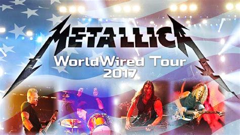 Metallica WorldWired North America Tour The Concert 2017